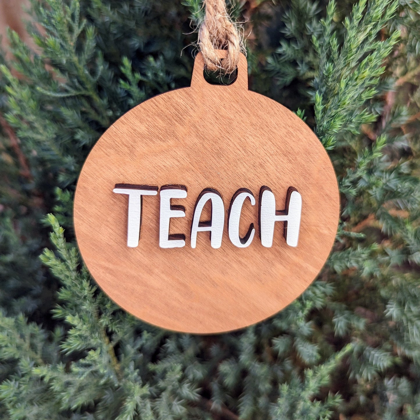 Teach Christmas Ornament, Wood ornament with the simple word TEACH